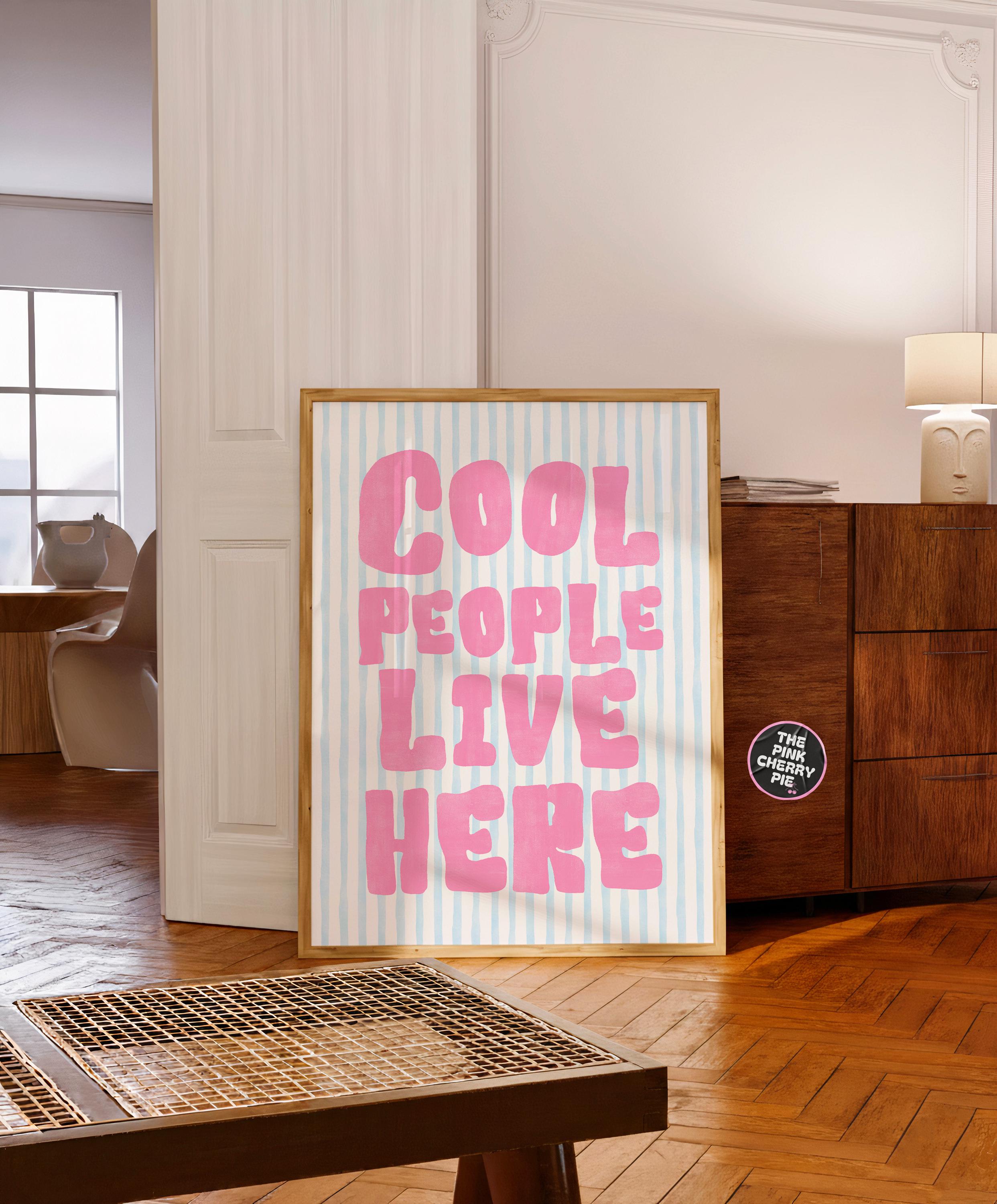 Cool People Live Here Print -  Retro Aesthetic Prints, Decor Girly Modern Wall Art, Trendy Quote Print [Digital Download]